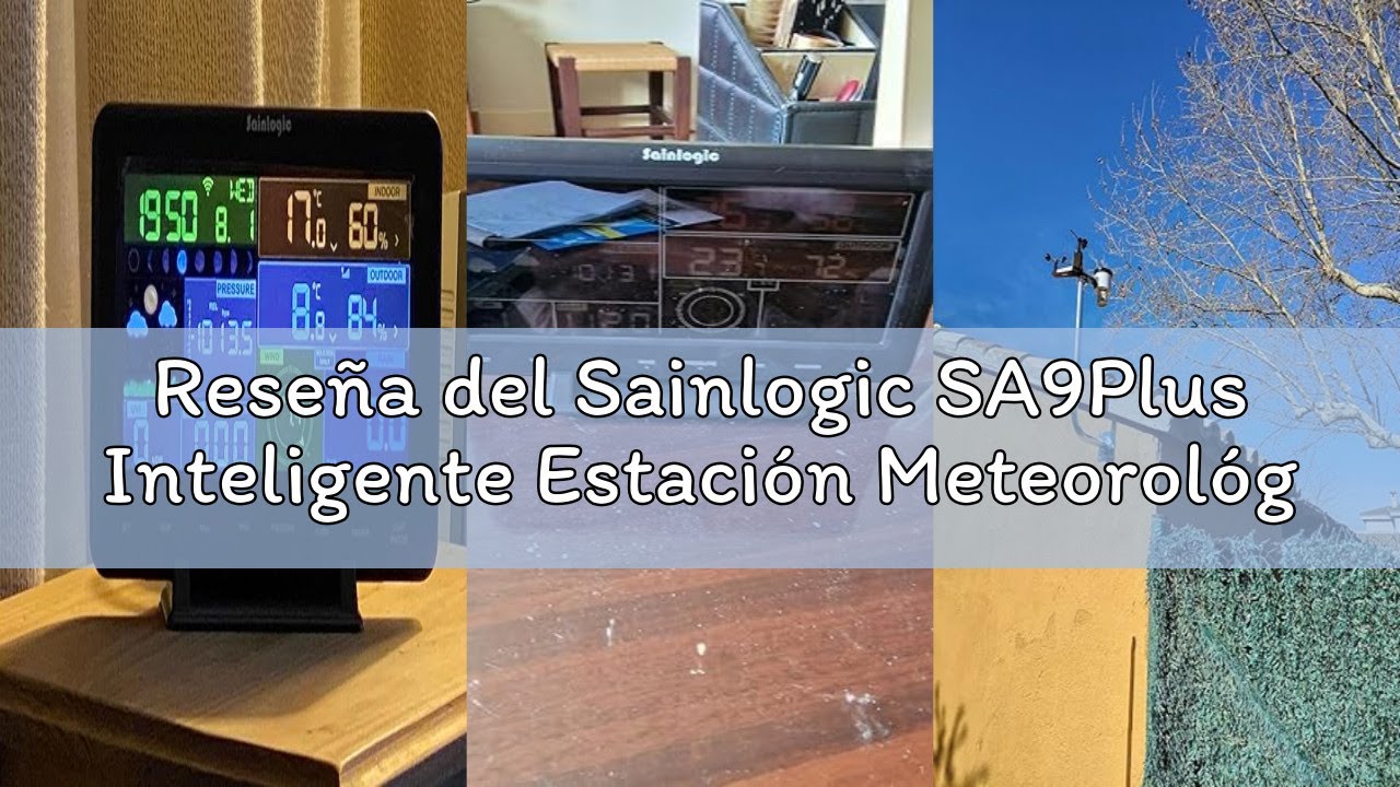 Reseña del Sainlogic SA9Plus Inteligente Estación Meteorológica WiFi: Sensor Inalámbrico Interior/Ex