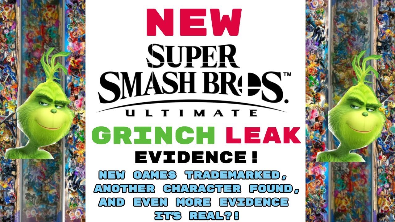 HUGE SMASH ULTIMATE GRINCH LEAK UPDATE! MORE EVIDENCE, NEW TRADEMARKS, AND A NEW CHARACTER FOUND?!