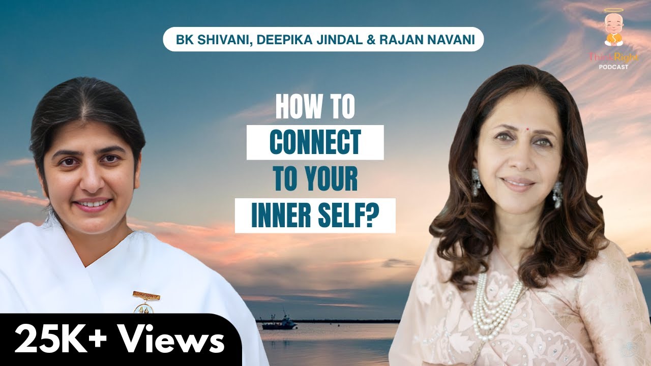 Power to Face Personal & Professional Problems | Deepika Jindal, BK Shivani & Rajan Navani
