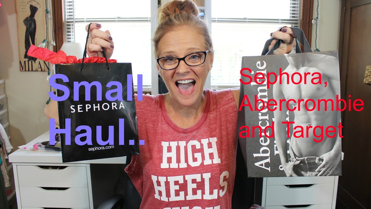 ~Small Haul~  Sephora, Abercrombie and Target