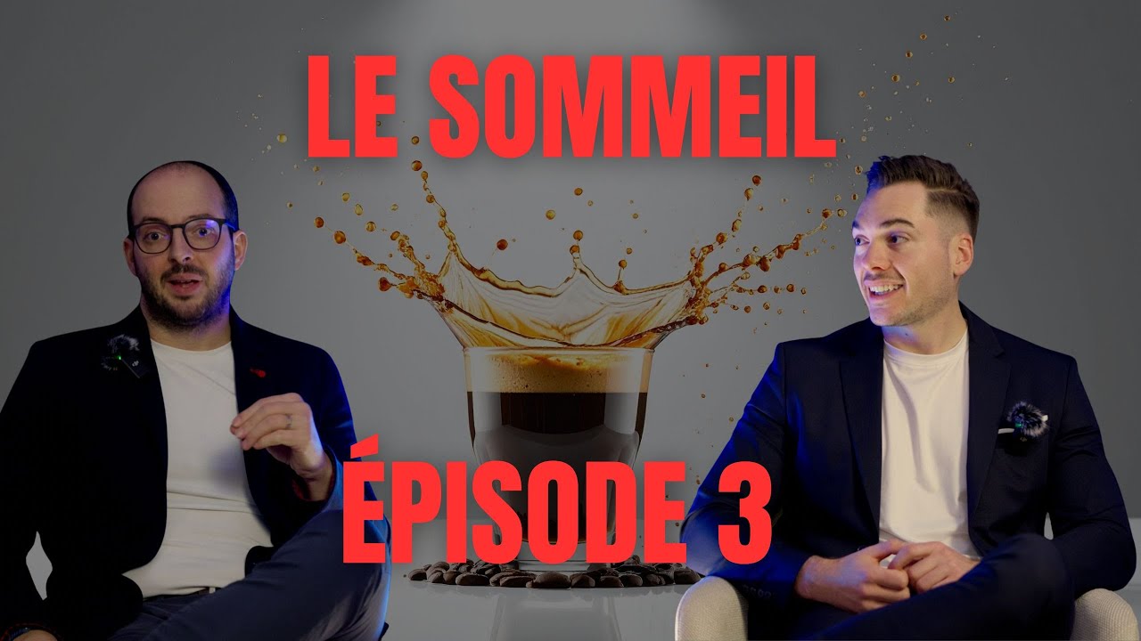 ÉPISODE 3 — Le Sommeil : Sport, café et alcool, le poison est dans le dosage ? pas toujours...