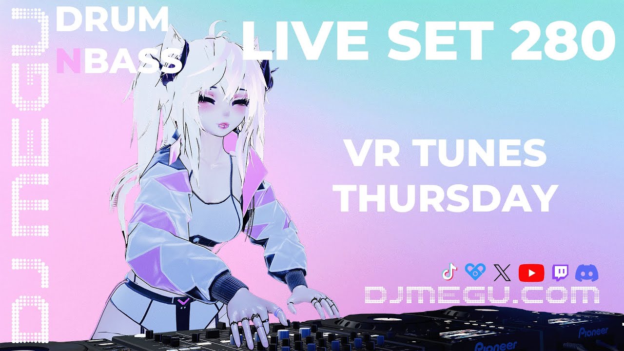 [VRDJ] VR Tunes Thursday - DJ Megu - #DnB - #VRChat - 2025/09/18 - Set 280