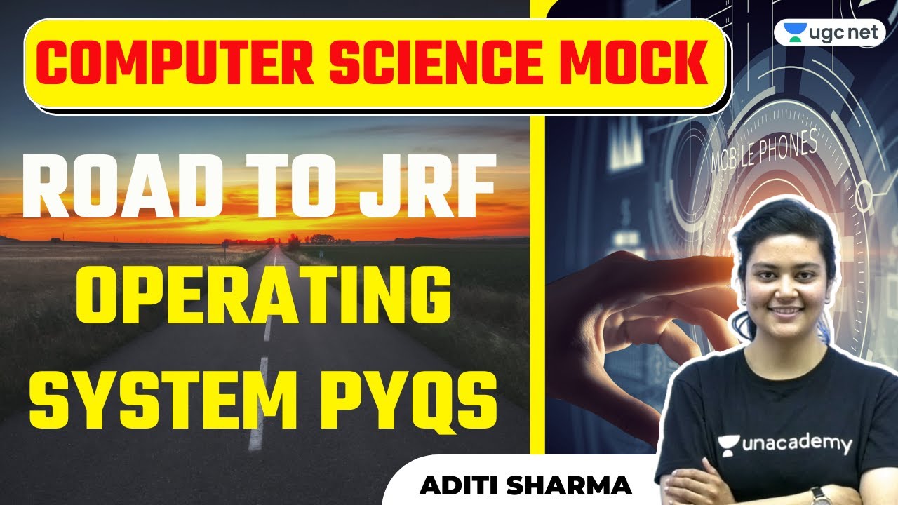 NTA UGC NET 2021 | Computer Science Mocks by Aditi Sharma | Road to JRF Operating System PYQs