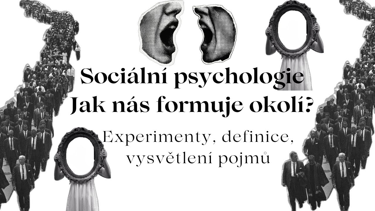 Sociální psychologie, kontroverzní experimenty a vysvětlení pojmů