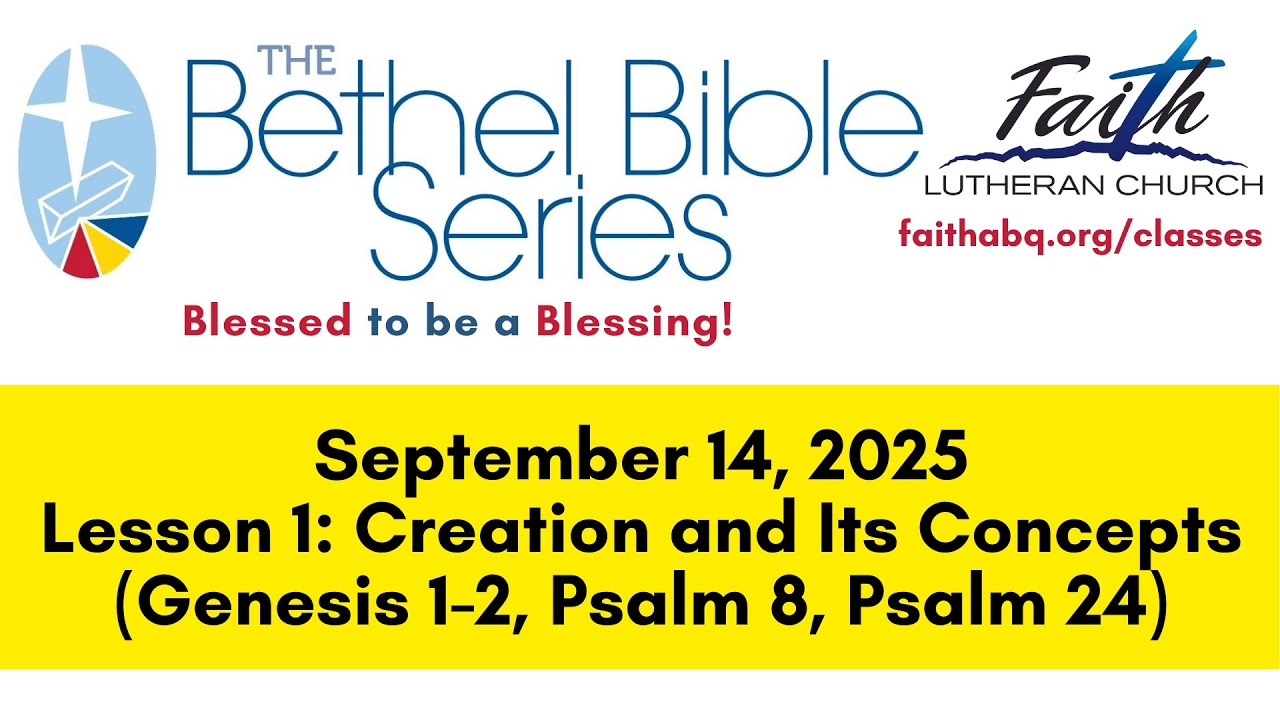 Bethel Bible Series, Lesson 1: Sept. 14, 2025