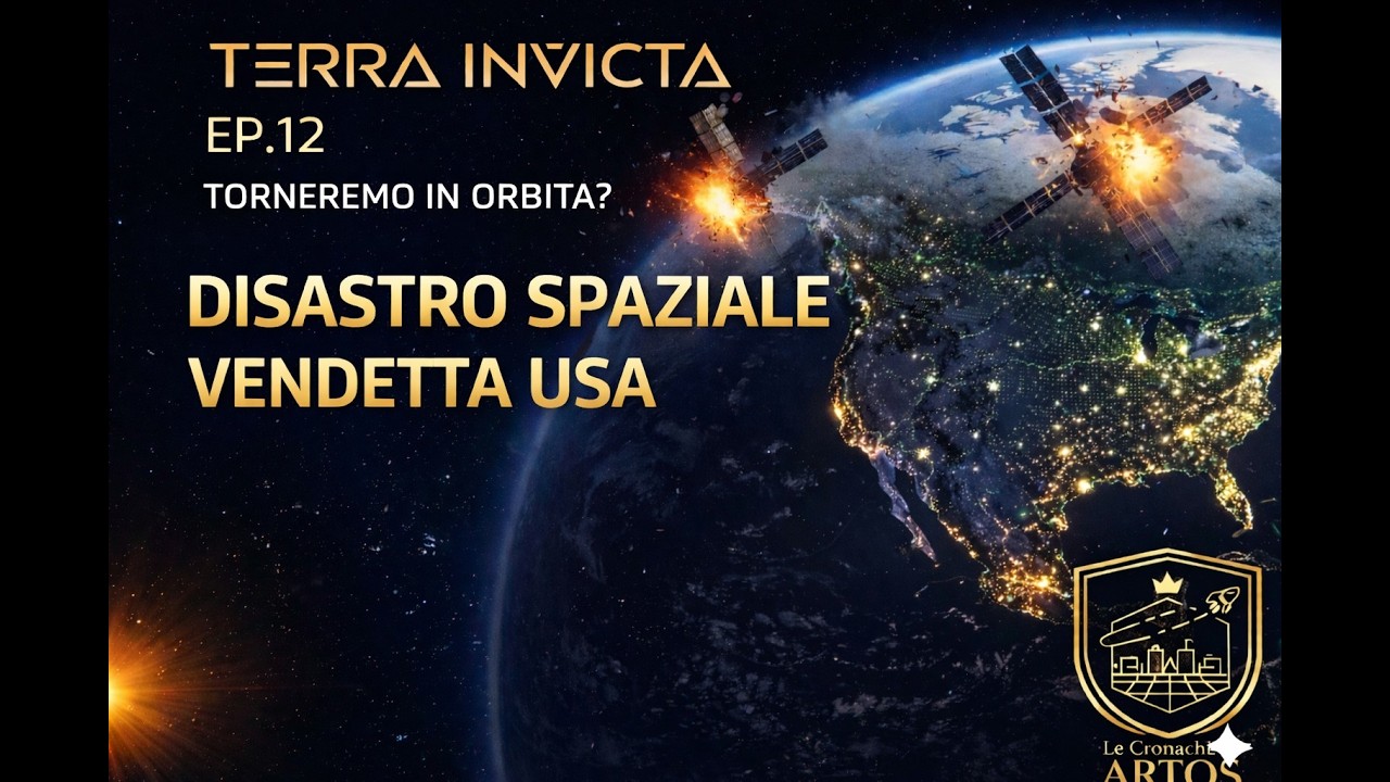 Terra Invicta EP.12 –TORNEREMO IN ORBITA? | Disastro spaziale e vendetta usa