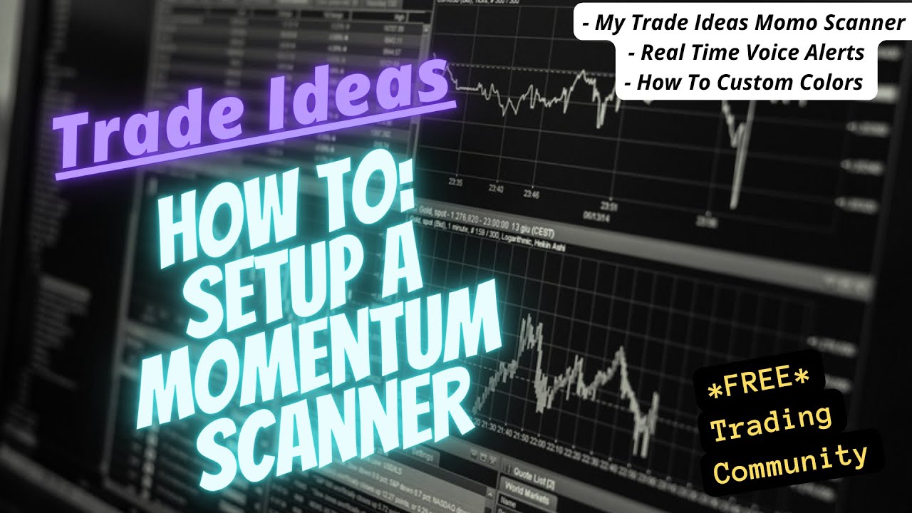 Trade Ideas: How To Set Up A Momentum Scanner / My Momo Scanner