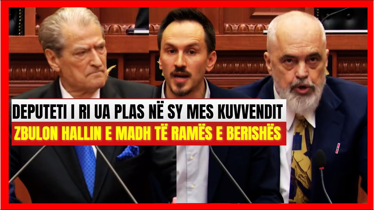 Deputeti i ri ua plas në sy mes Kuvendit-Zbulon hallin e madh të Edi Ramës dhe Berishës