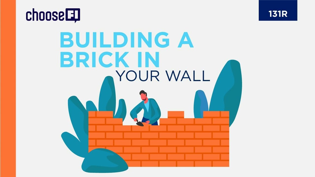 131R | Building a Brick in Your Wall