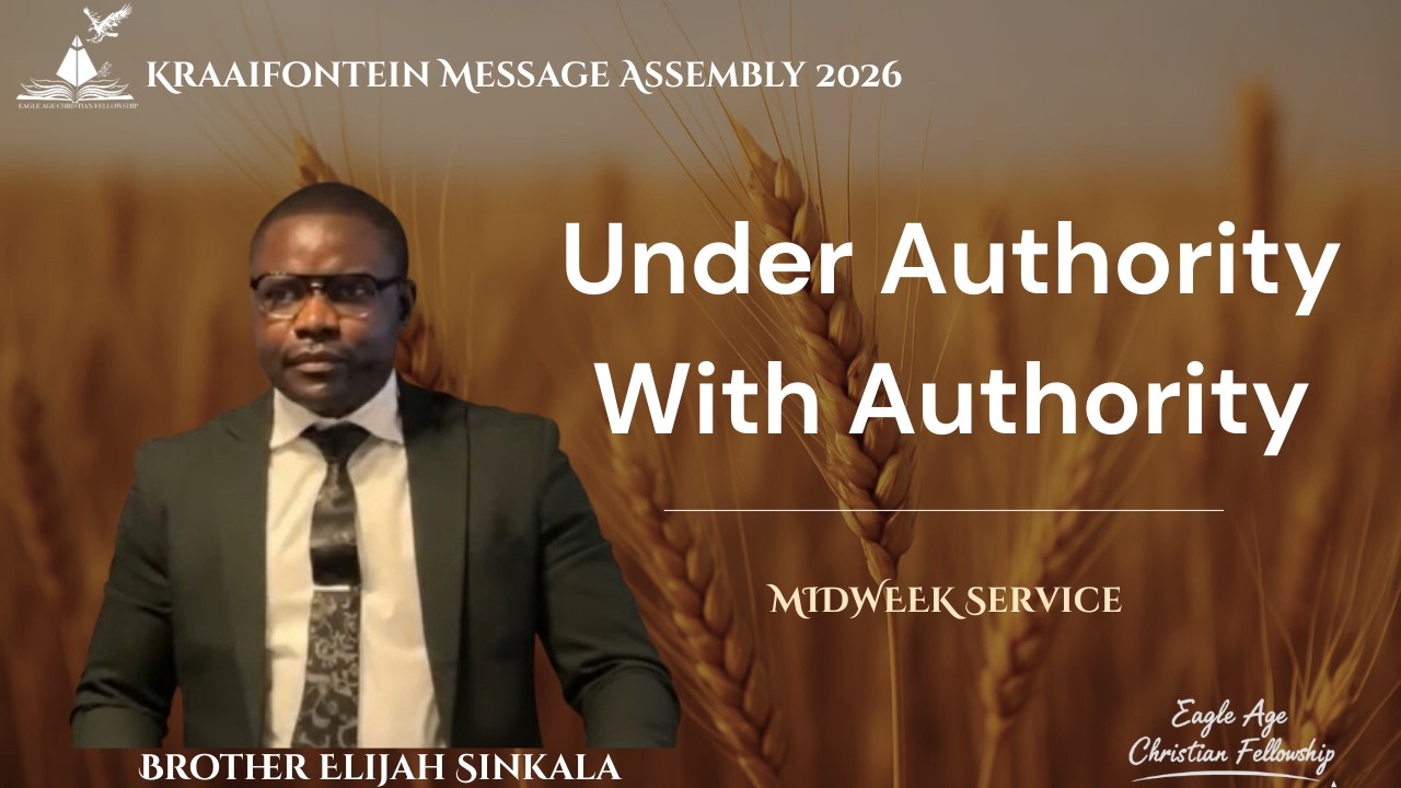 Under Authority With Authority- Minister  -Brother Elijah Sinkala 2025-02-18E