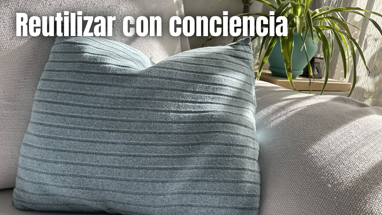 Reutilizar con conciencia | De ropa que no uso a cojines para casa | DIY#reciclajecreativo #diy