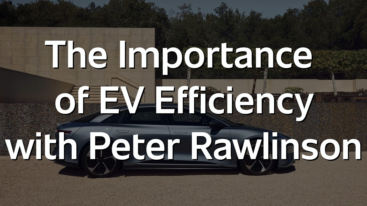 A Sustainable Future Requires EV Efficiency with Peter Rawlinson
