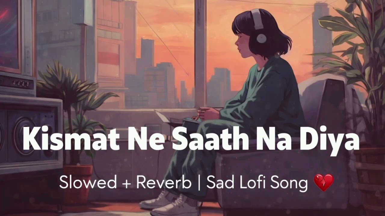 Ye Mumkin To Nahi 💔 | Slowed + Reverb | Sad Lofi Hindi Song 🎧