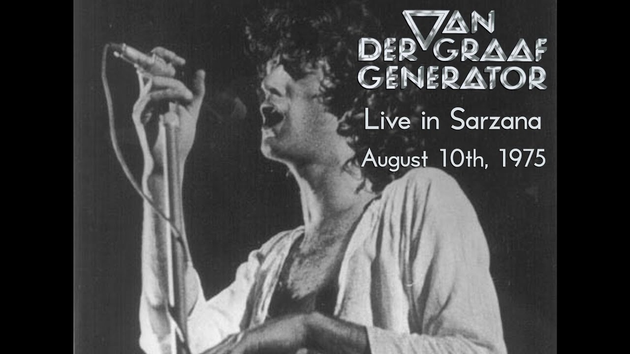 Van der Graaf Generator - Live in Sarzana (August 10th, 1975)