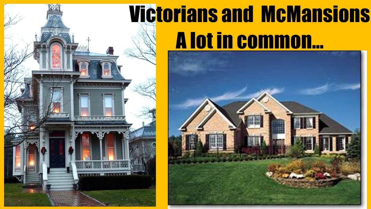 What McMansions and Victorian Homes Have in Common