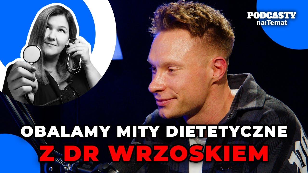 Obalamy mity dietetyczne z internetu  Dr Wrzosek: 