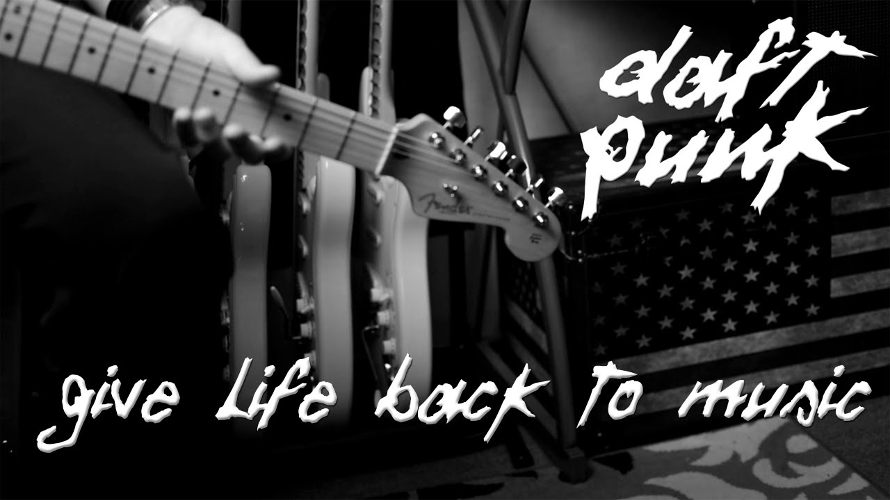 Give Life back to Music - Daft Punk guitar cover
