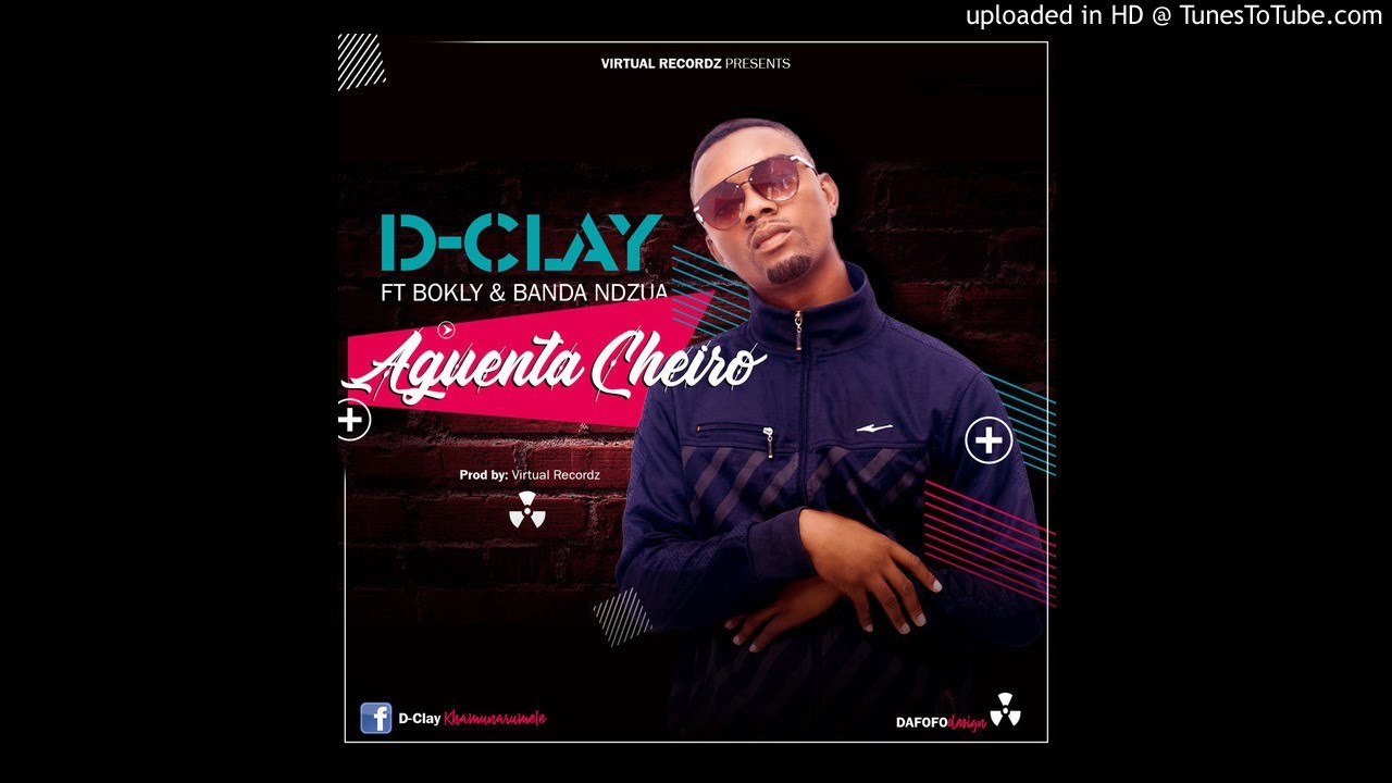 D Clay feat Bokly & Banda Ndzua - Aguenta Cheiro