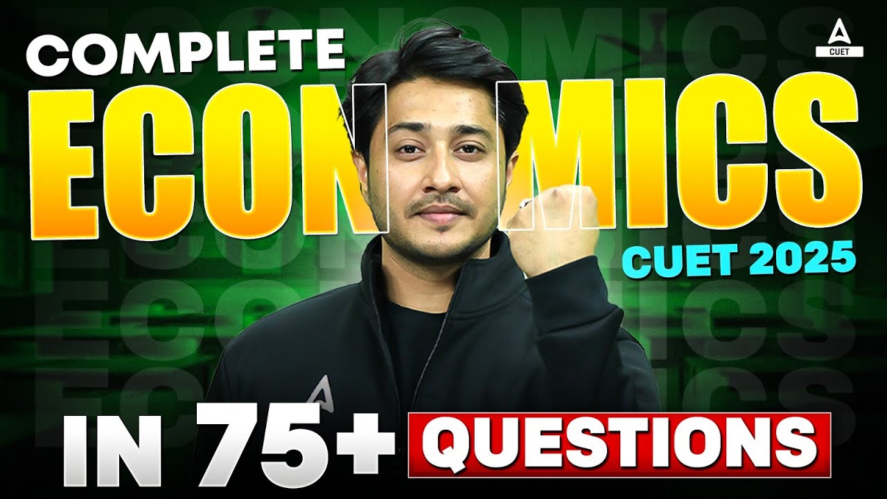 CUET 2025 | Economics Top Most Important 75+ Questions | By Amaan Sir