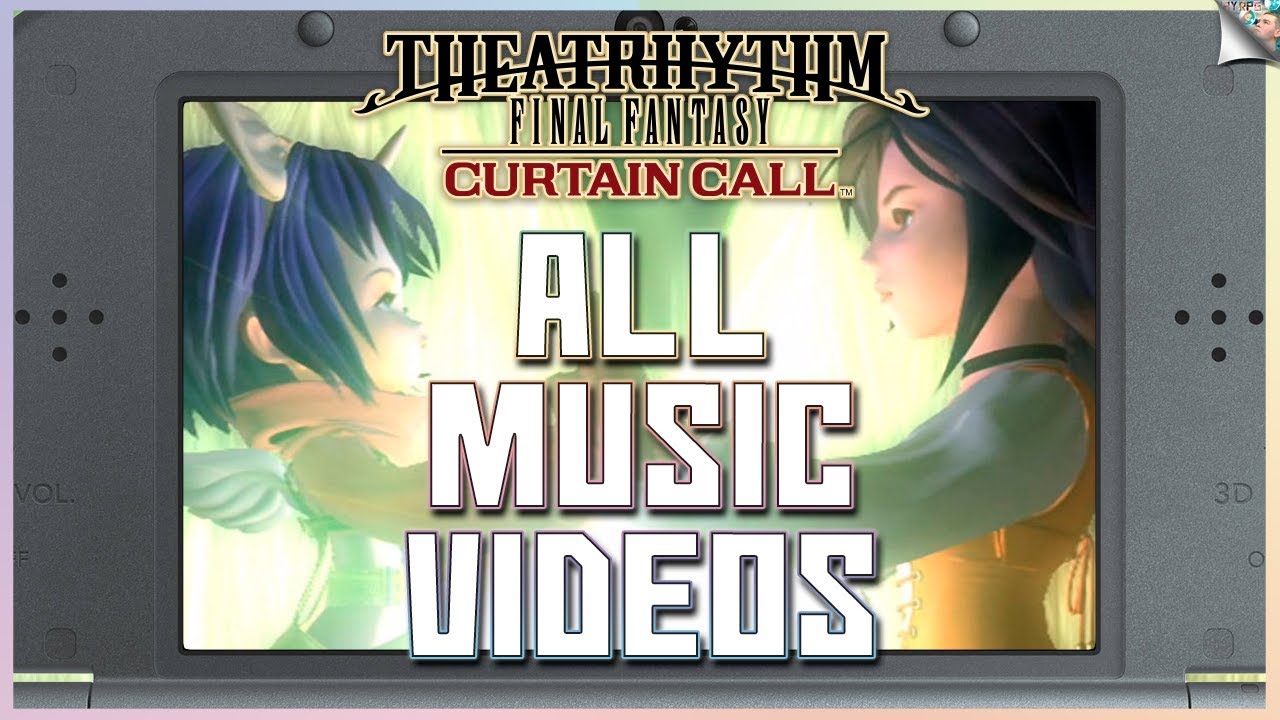 Every EMS Music Video From Theatrhythm Final Fantasy: Curtain Call | Extracted From Game Files