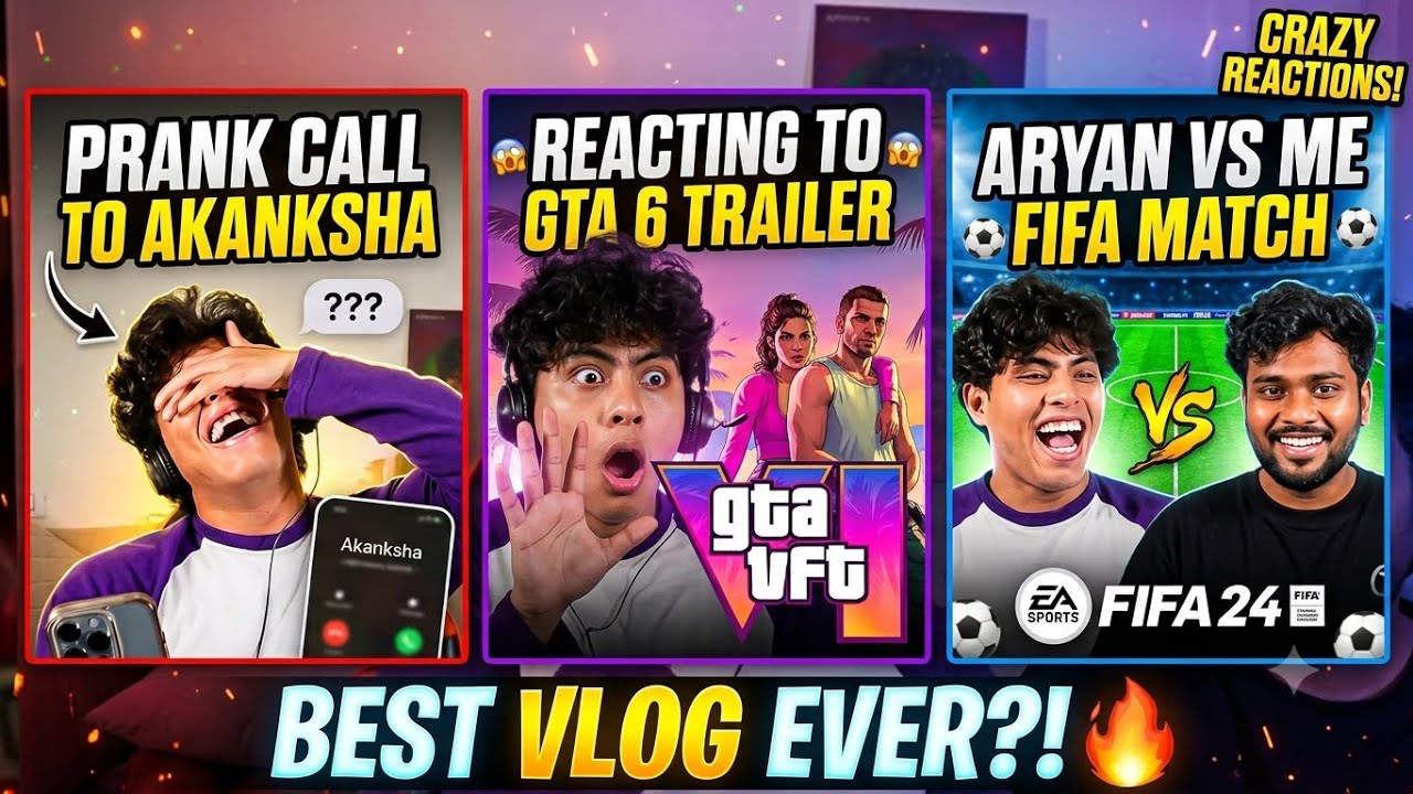 Reacting to GTA 6 trailer || PRANK call to Akanksha || FiFa match