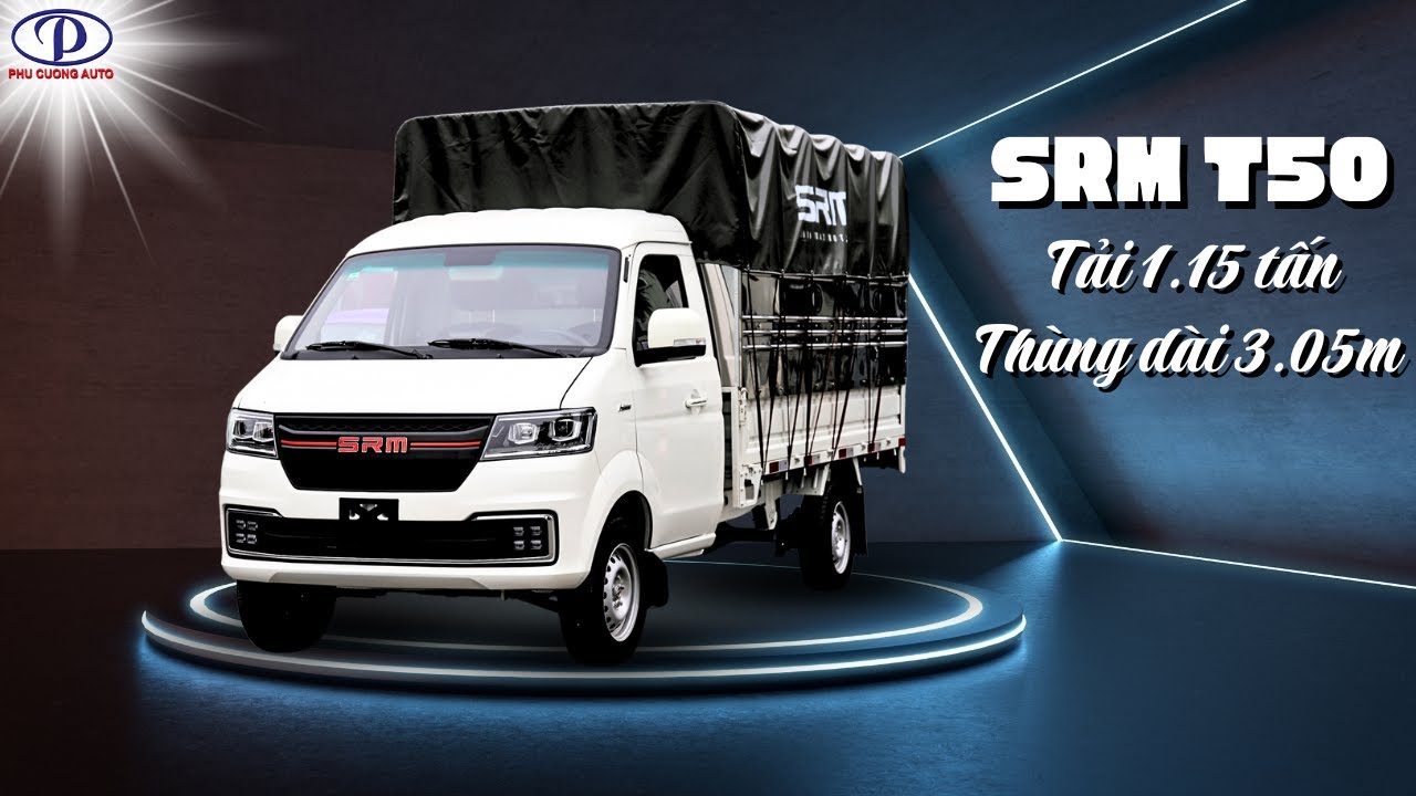 Kh&aacute;m ph&aacute; xe tải SRM T50 - Tải 1.15 tấn: Thiết kế hiện đại, bền bỉ, ph&ugrave; hợp mọi nhu cầu vận chuyển 