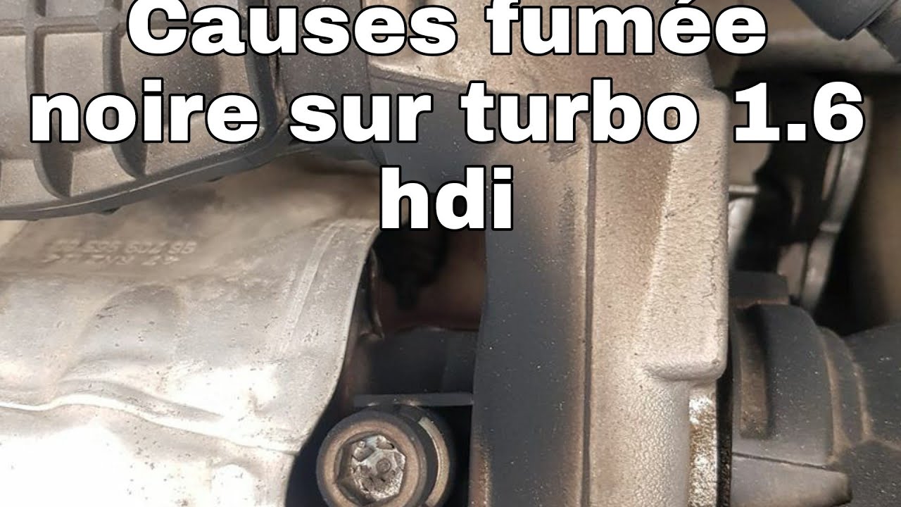 Causes Crasse noire sur sur turbo 1.6 HDi, سبب أوساخ فوق تيربو hdi