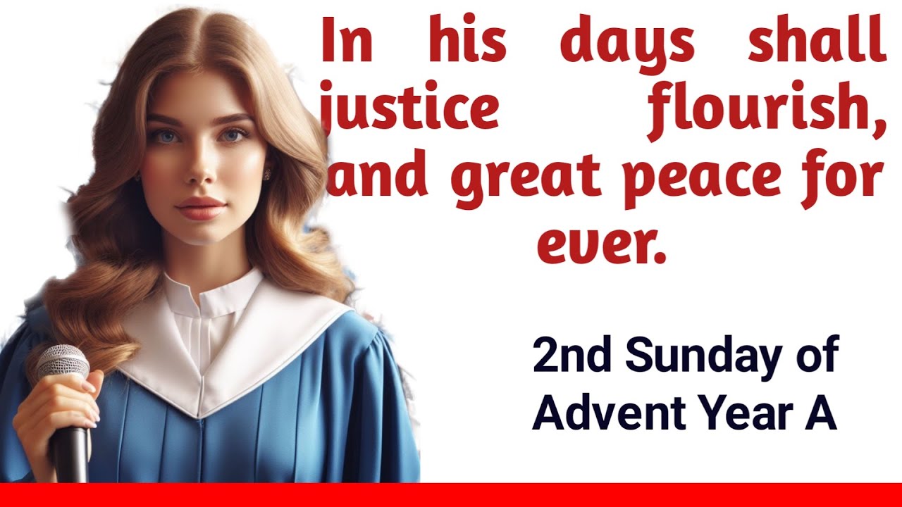 Psalm 72: Responsorial Psalm. (In his days shall justice flourish, and great peace for ever). 