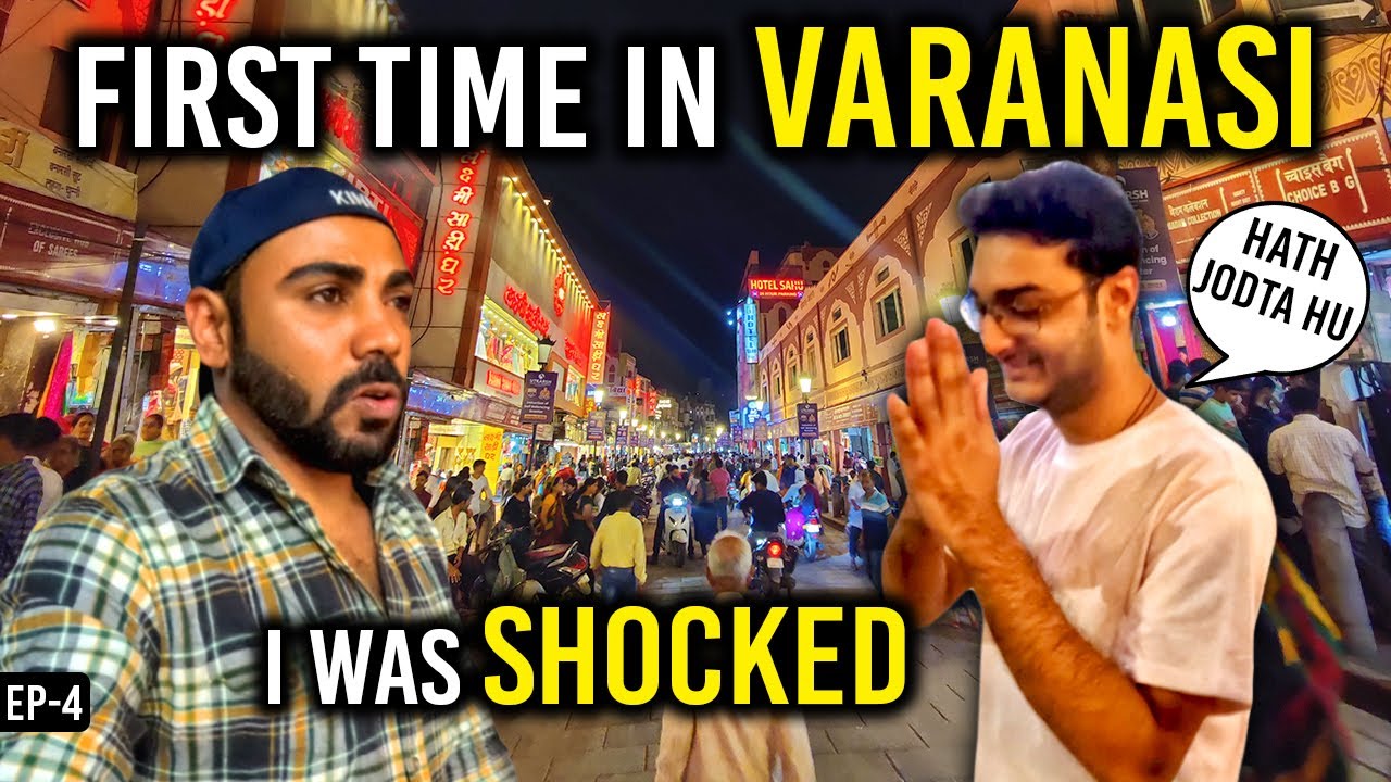First Time in VARANASI (I Was SHOCKED) | Varanasi Tour Guide | Varanasi 2023