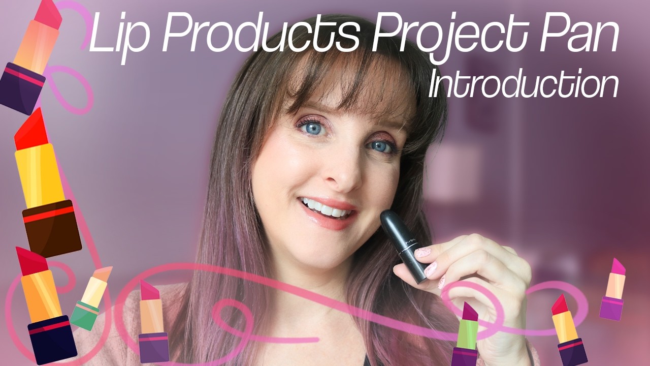 Lip Products Project Pan 2026 | Introduction