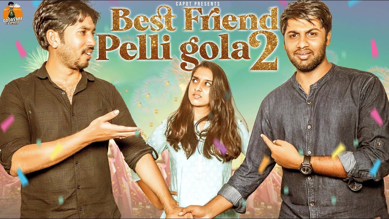BEST FRIEND PELLI GOLA-2 | GODAVARI EXPRESS | CAPDT