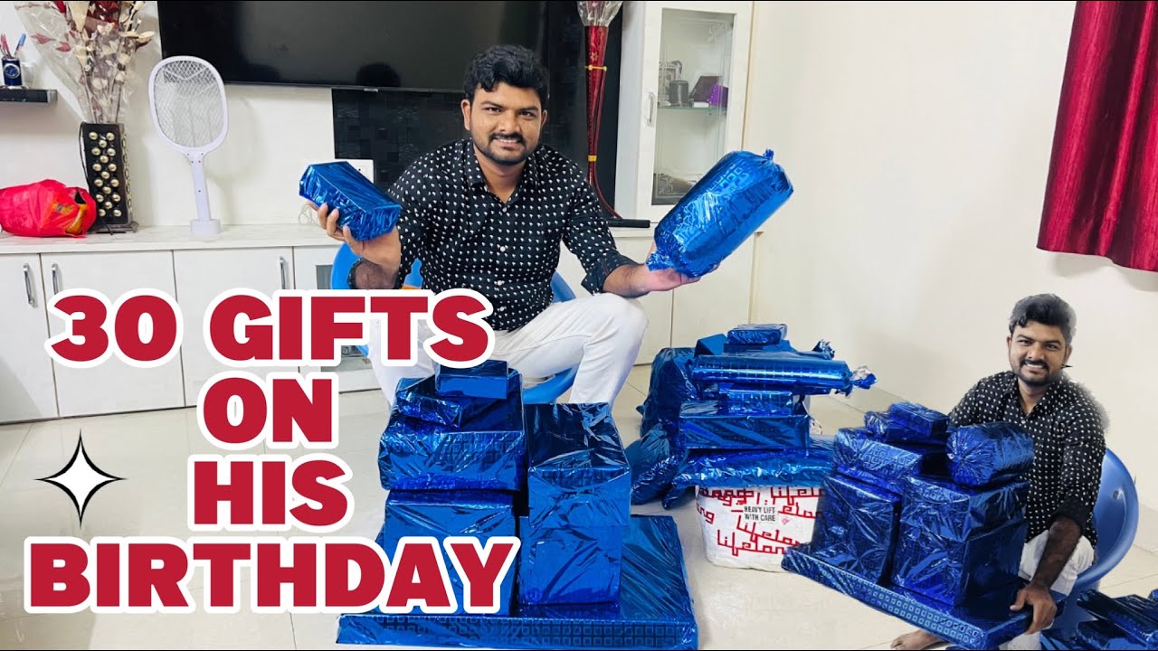I gifted him 30 gifts on his birthday || husbands gift ideas