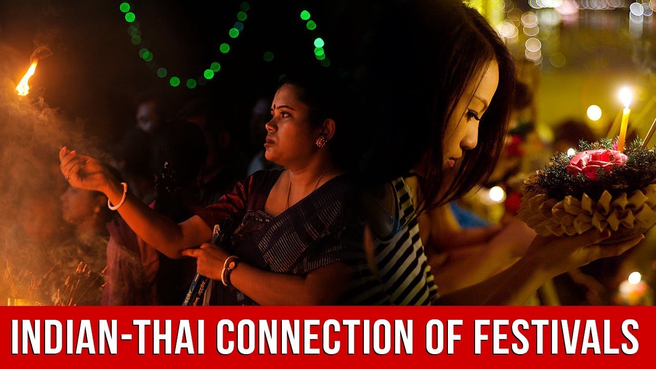 Culture 'Shauk' | These Four Religious Festivals Link India & Thailand Culturally