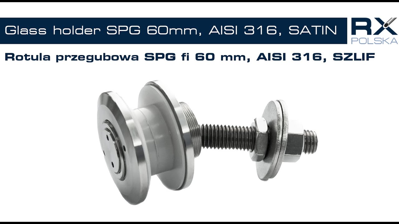 Rotula przegubowa SPG fi 60 mm - szkło 10 - 25,52mm, AISI 316, SZLIF