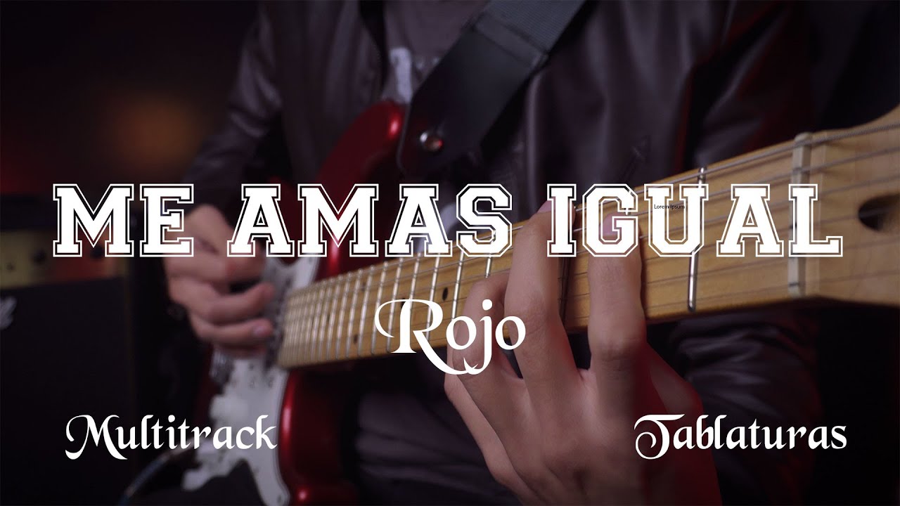 ME AMAS IGUAL - ROJO | GUITAR COVER | MULTITRACK - TABLATURAS