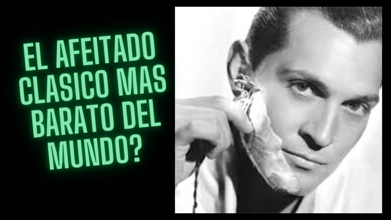 EL AFEITADO CLASICO MAS BARATO DEL MUNDO