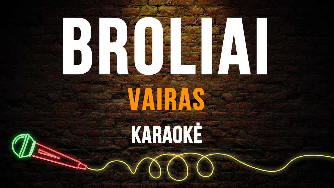 Vairas - Broliai (Karaoke)
