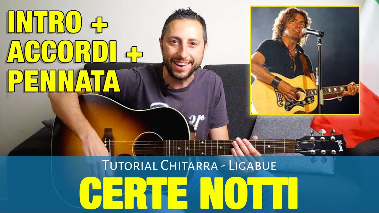 Ligabue - Certe Notti Accordi di Chitarra, INTRO (TAB) e Pennata Ritmica