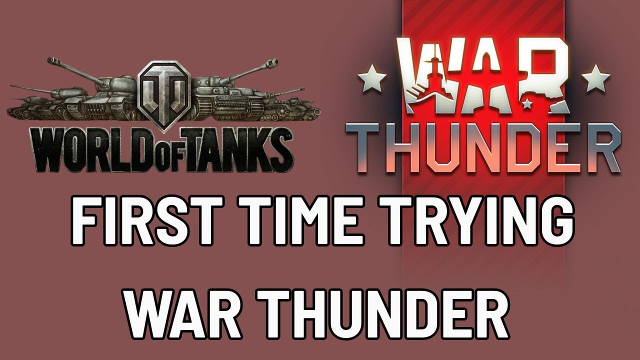 World of Tanks Player Tries (War Thunder) For the First Time.