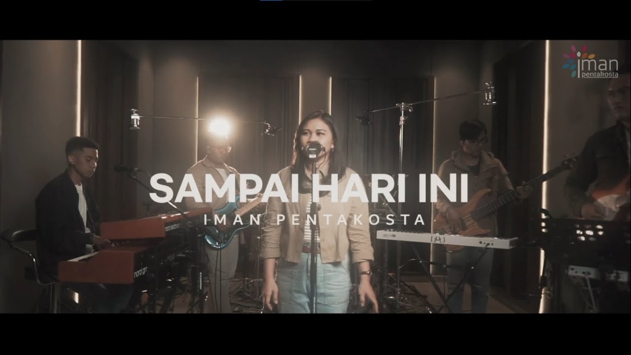 Sampai Hari Ini - Iman Pentakosta