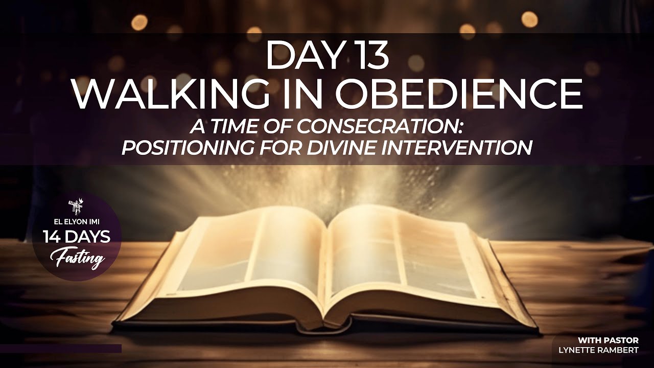 FASTING DAY 13 - Walking in Obedience | Pastor Lynette Rambert | 01/16/2026
