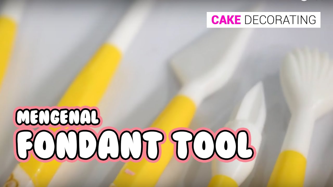 CAKE DECORATING #14: MENGENAL FONDANT TOOLS