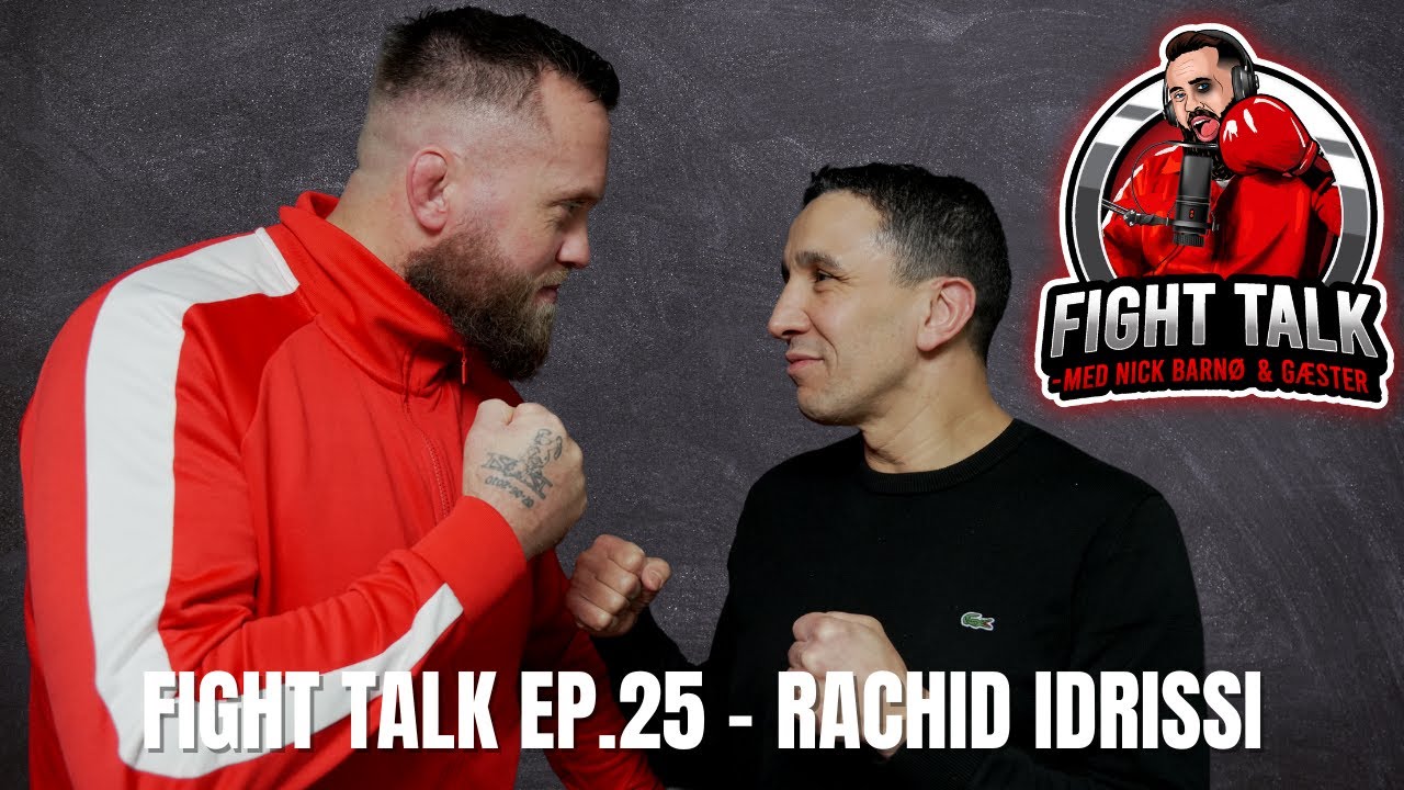 FIGHT TALK EP.25 - Rachid Idrissi