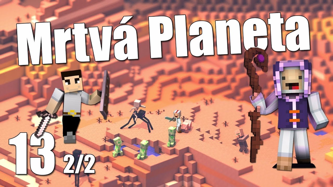 Mrtvá Planeta - díl 13 a 2/2 - Návrat z Netheru - /w McCitron
