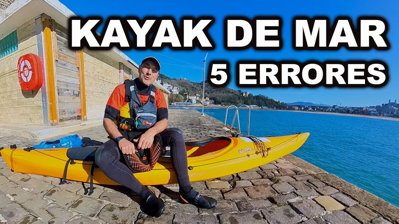 Evita los errores de PRINCIPIANTE en kayak de mar