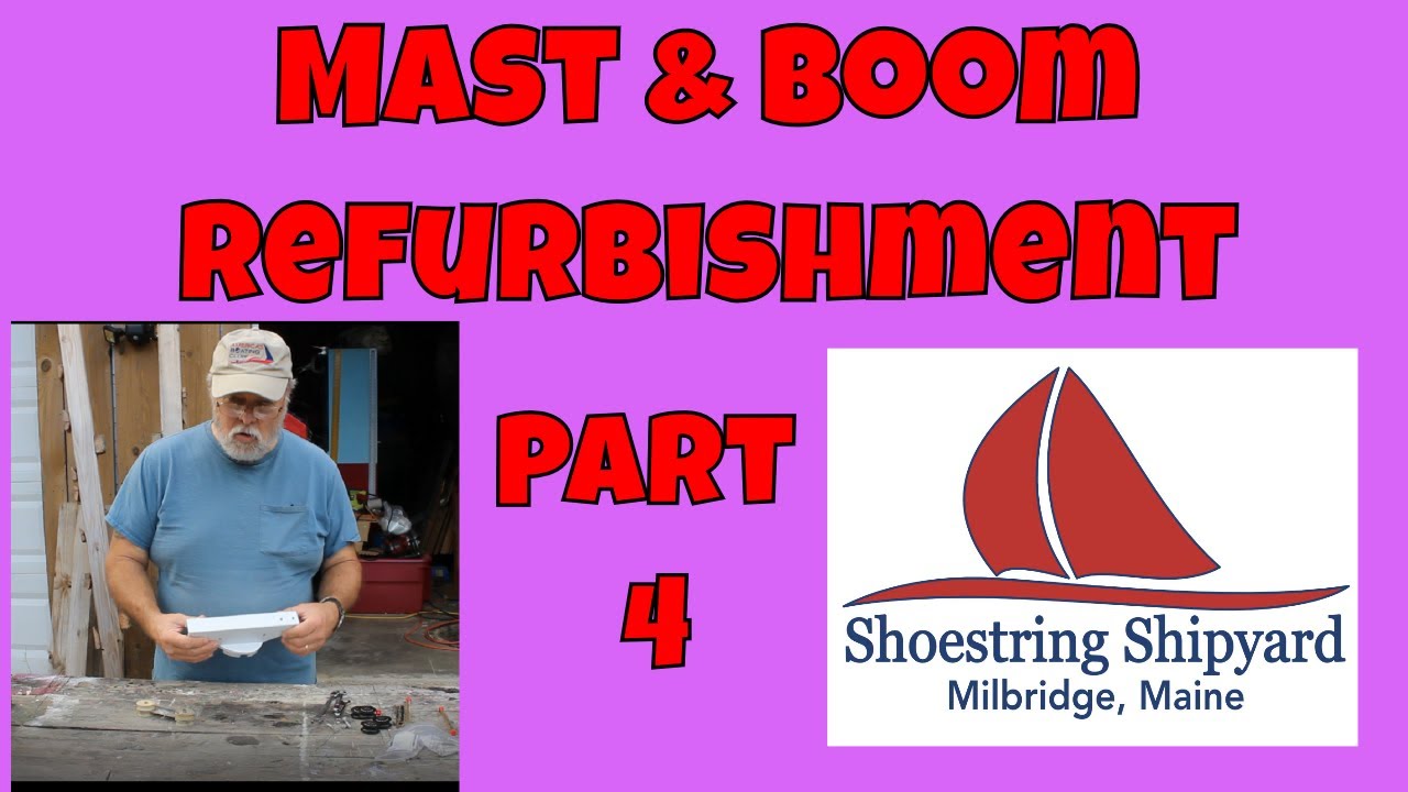 (S-2 Ep-40) Mast and Boom Refurbishment - Part 4