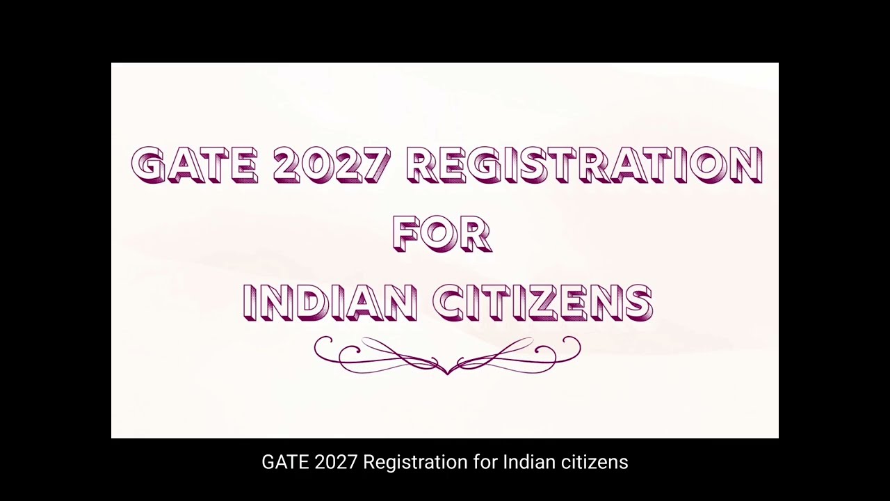 GATE 2027 Registration for Indian citizens