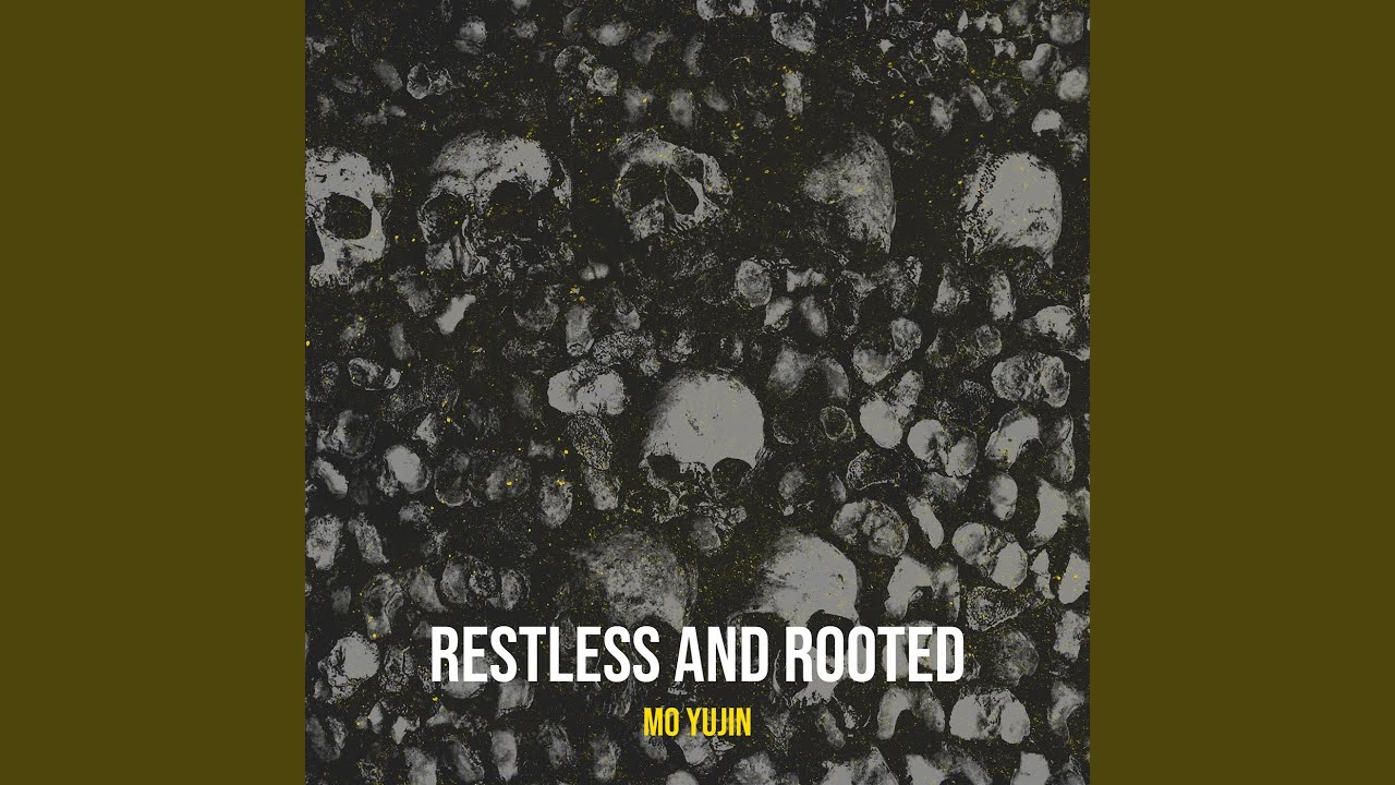 Restless and Rooted