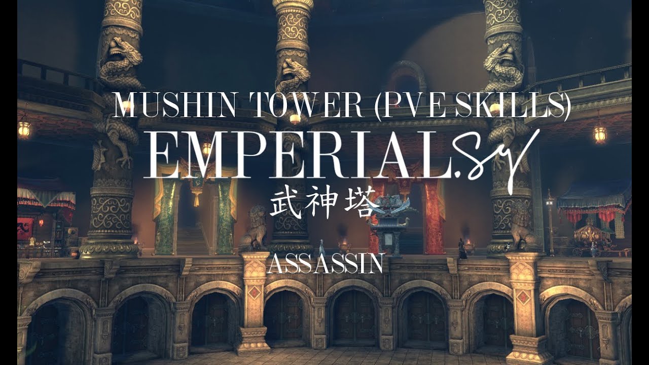 BLADE & SOUL 2.0 | MUSHIN TOWER (Assassin) | PVE Skill Guide | EMPERIAL | 劍靈 武神塔
