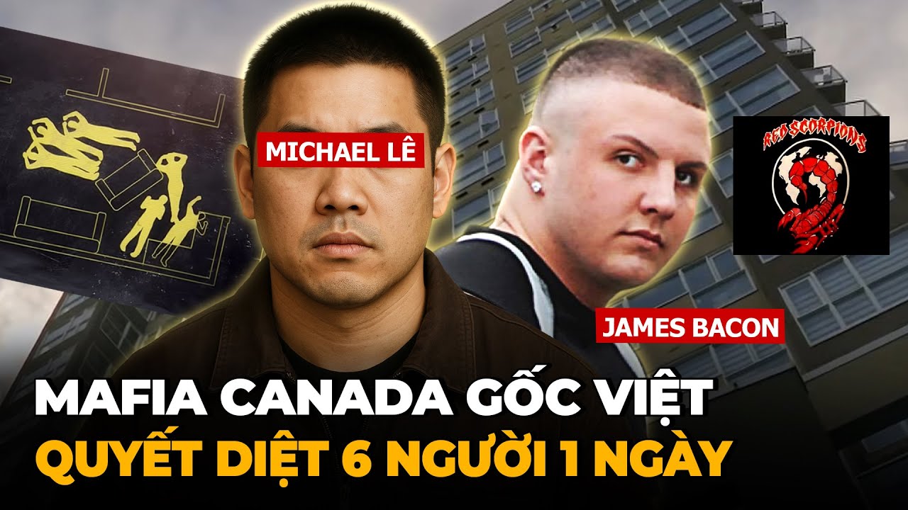 Trùm Mafia Gốc Việt Nhúng Tay Thanh Trừng 6 Người Vì Bị Thái Độ - Thảm Án Surrey Six, Canada